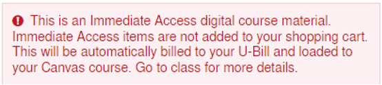 This is an Immediate Access digital course material. Immediate Access items are not added to your shopping cart. This will be automatically billed to your U-Bill and loaded to your Canvas course. Go to class for more details.